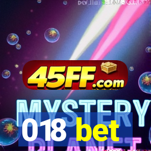 018 bet